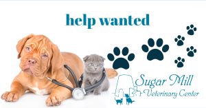 Help Wanted at Sugar Mill Veterinary Center